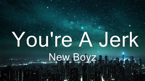 you a jerk lyrics